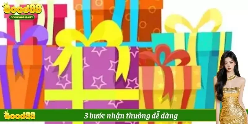 3 bước nhận thưởng dễ dàng