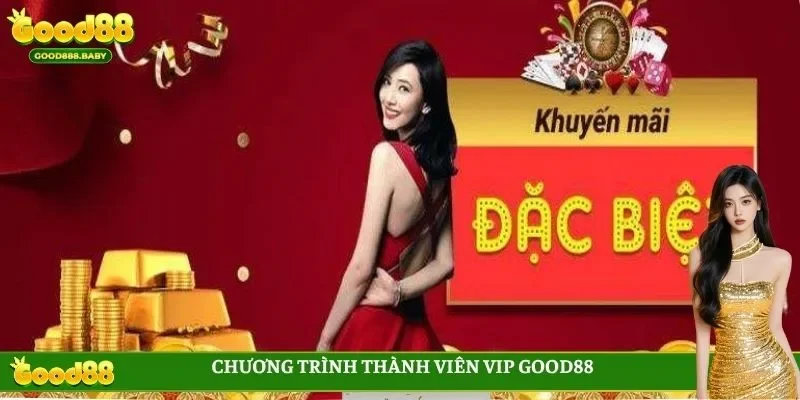 Chương trình thành viên VIP GOOD88