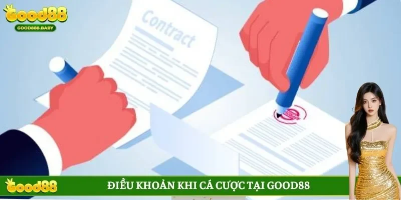 Điều khoản khi cá cược tại GOOD88