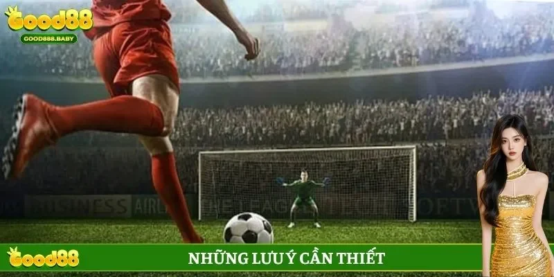 Những lưu ý cần thiết