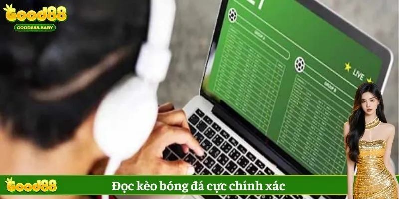 Đọc kèo bóng đá cực chính xác