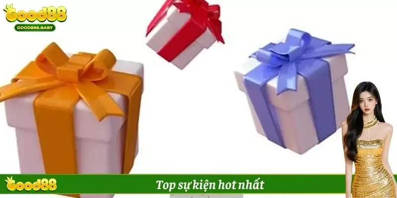 Top sự kiện hot nhất